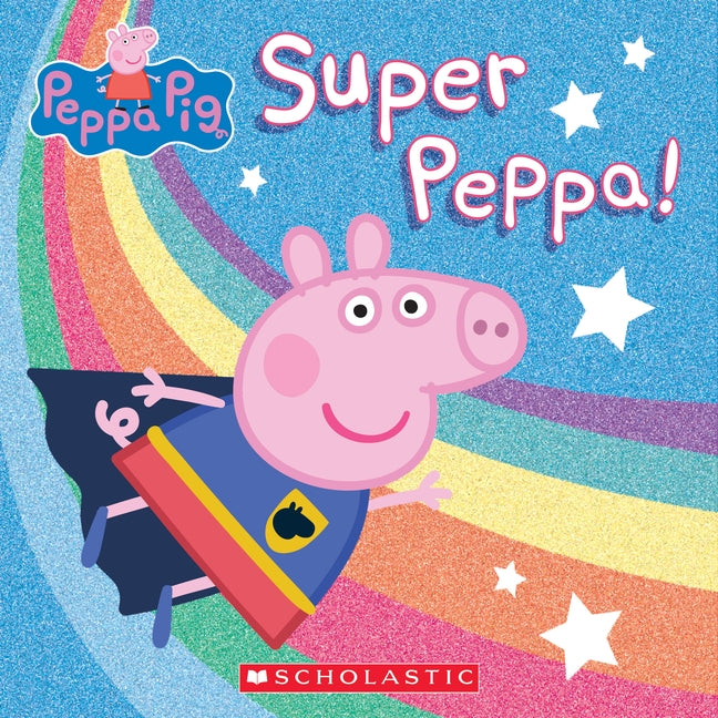 Super Peppa! (Peppa Pig) by Spinner, Cala