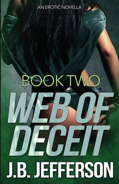 Web of Deceit - Book 2: A Naomi Reed Novella by Jefferson, J. B.