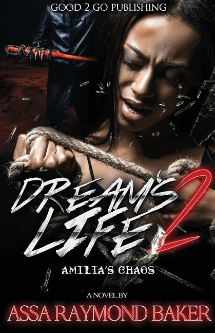 Dream's Life 2: Amilia's Chaos by Baker, Raymond