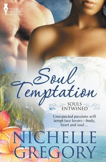 Souls Entwined: Soul Temptation by Gregory, Nichelle