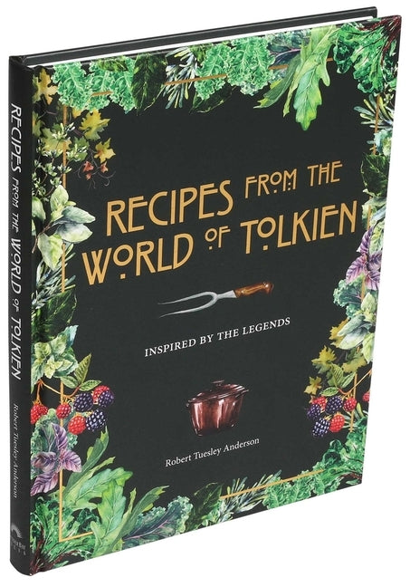 Recipes from the World of Tolkien: Inspired by the Legends by Anderson, Robert Tuesley