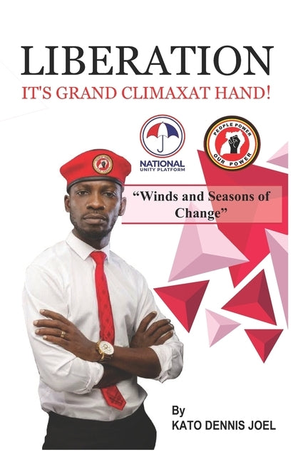 Liberation: Its Grand Climax At Hand! by Joel, Kato Dennis