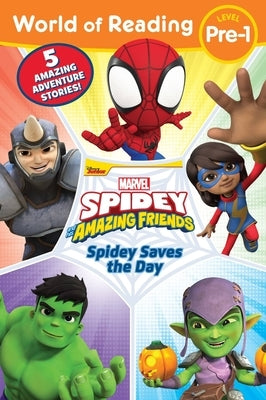 World of Reading Spidey Saves the Day: Spidey and His Amazing Friends by Disney Books