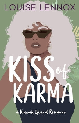 Kiss of Karma: A Kiawah Island Romance by Lennox, Louise