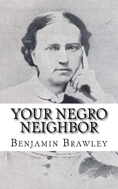 Your Negro Neighbor by Brawley, Benjamin