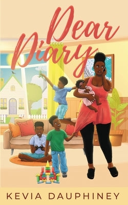 Dear Diary by Dauphiney, Kevia