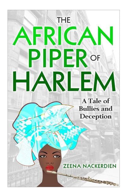The African Piper of Harlem by Nackerdien, Zeena