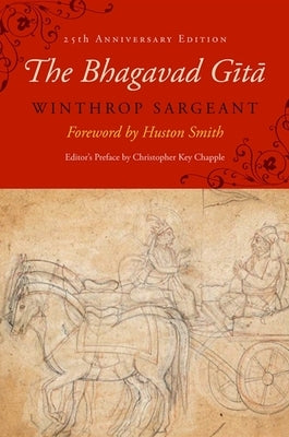 The Bhagavad Gita: Twenty-Fifth-Anniversary Edition by Sargeant, Winthrop