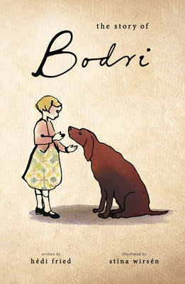 The Story of Bodri by Fried, Hédi
