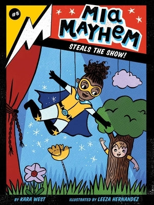 MIA Mayhem Steals the Show!, 8 by West, Kara