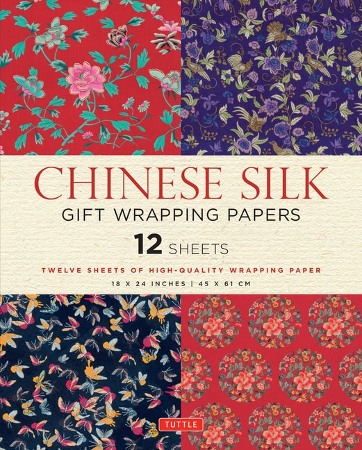 Chinese Silk Gift Wrapping Papers 12 Sheets: High-Quality 18 X 24 Inch (45 X 61 CM) Wrapping Paper by Tuttle Publishing