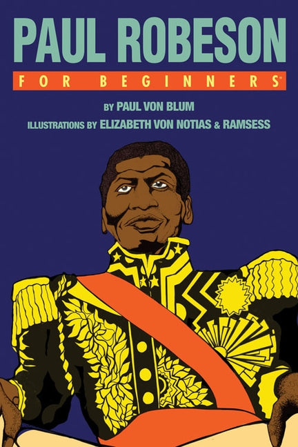 Paul Robeson for Beginners by Von Blum, Paul