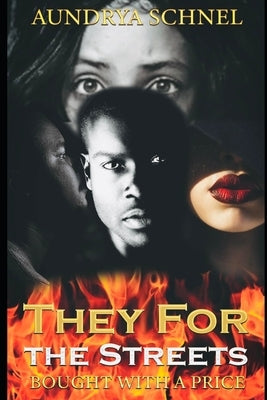 They For the Streets: Bought With A Price by Schnel, Aundrya