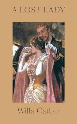 A Lost Lady by Cather, Willa