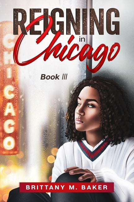 Reigning in Chicago: When it rains, it pours. by Baker, Brittany