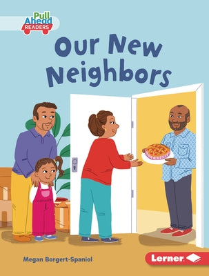 Our New Neighbors by Borgert-Spaniol, Megan