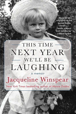This Time Next Year We'll Be Laughing by Winspear, Jacqueline
