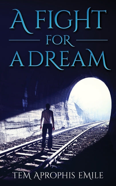 A Fight for a Dream by Emile, Tem Aprophis