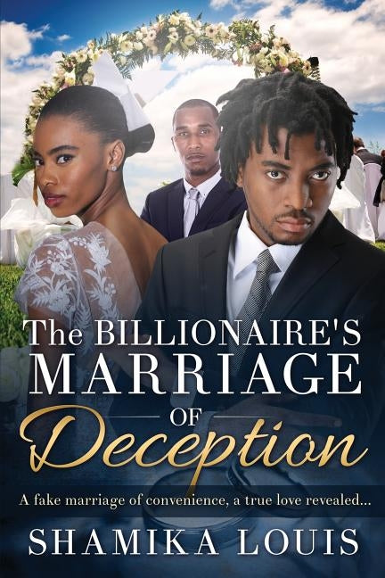 The Billionaire's Marriage Of Deception: An African American Romance For Adults by Louis, Shamika