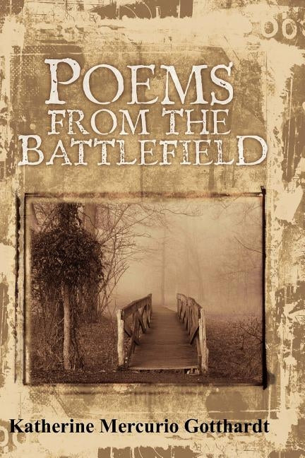 Poems from the Battlefield by Gotthardt, Katherine Mercurio