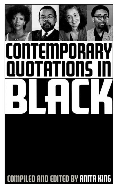 Contemporary Quotations in Black by King, Anita
