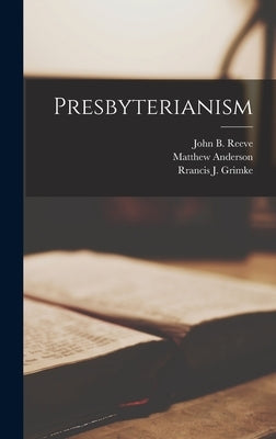 Presbyterianism by Anderson, Matthew