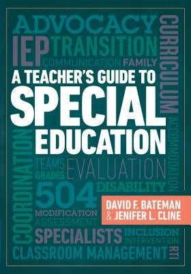 A Teacher's Guide to Special Education: A Teacher's Guide to Special Education by Bateman, David F.