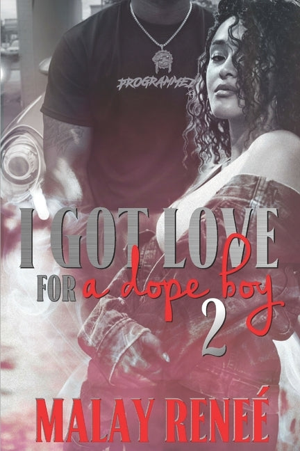 I Got Love For A Dope Boy 2 by Reneé, Malay