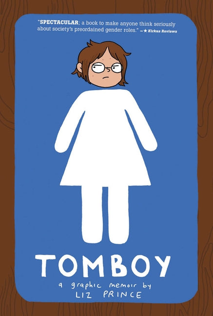 Tomboy: A Graphic Memoir by Prince, Liz