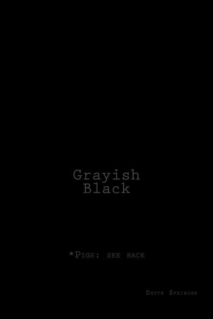 Grayish-Black: Poetry from the Ribs. by Springer, Devyn