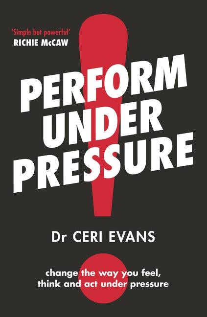 Perform Under Pressure by Evans, Ceri