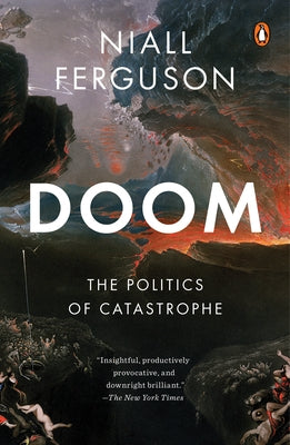 Doom: The Politics of Catastrophe by Ferguson, Niall