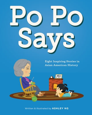 Po Po Says by Ng, Ashley