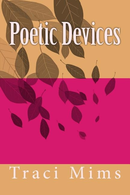 Poetic Devices by Mims, Traci