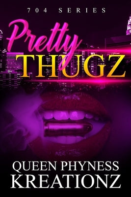 Pretty Thugz by Phyness, Queen