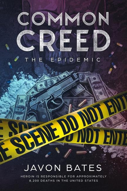 Common Creed: The Epidemic: Tomahawk Entertainment Group Presents: Common Creed: The Epidemic by Bates, Javon
