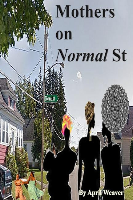 Mothers on Normal Street by Editing Services, Apple of His Eye