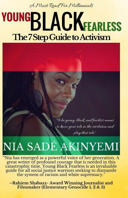 Young Black Fearless: The 7 Step Guide to Activism by Akinyemi, Nia Sade