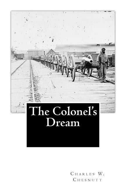 The Colonel's Dream by Chesnutt, Charles W.