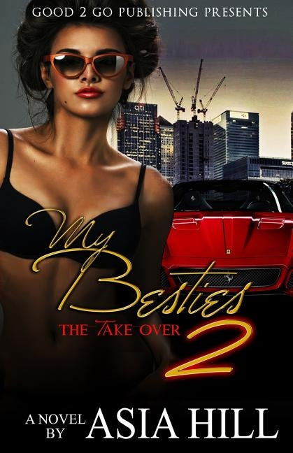My Besties 2: The Take Over by Hill, Asia