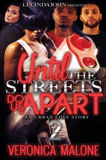 Until the Streets Do Us Apart 2 by Malone, Veronica