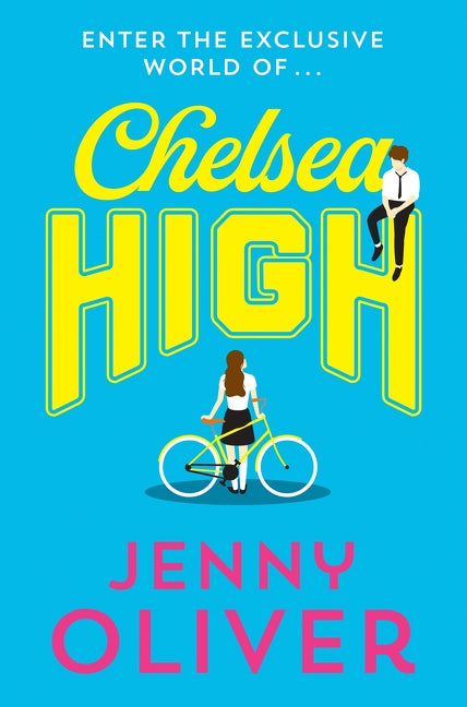 Chelsea High (Chelsea High Series) by Oliver, Jenny