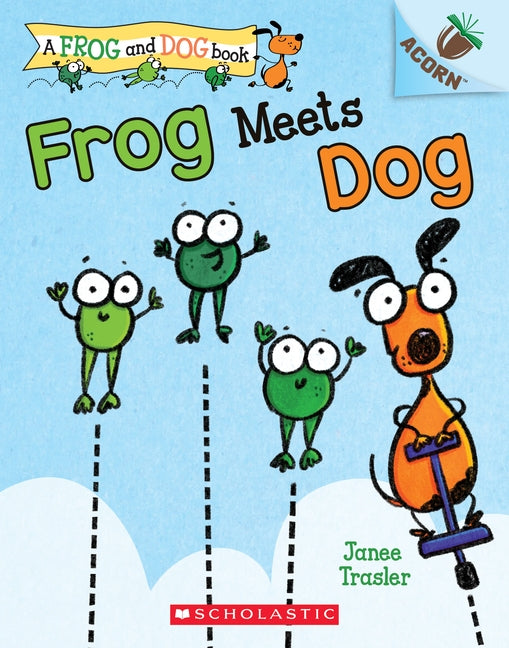 Frog Meets Dog: An Acorn Book (a Frog and Dog Book #1), 1 by Trasler, Janee