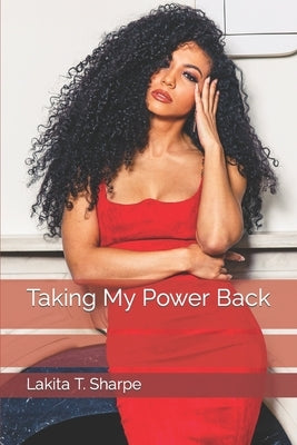 Taking My Power Back by Sharpe, Lakita T.