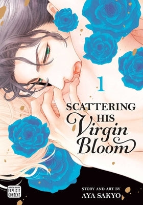 Scattering His Virgin Bloom, Vol. 1: Volume 1 by Sakyo, Aya
