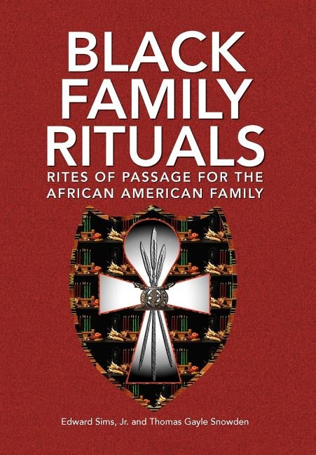 Black Family Rituals by Sims, Edward, Jr.