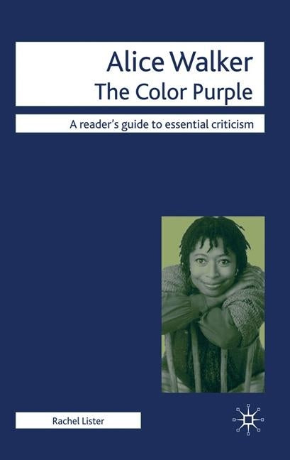 Alice Walker: The Color Purple by Lister, Rachel
