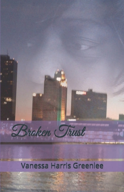 Broken Trust by Greenlee, Vanessa Harris