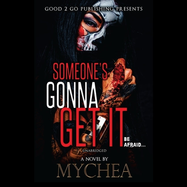 Someone's Gonna Get It by Mychea