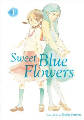 Sweet Blue Flowers, Vol. 1, 1 by Shimura, Takako